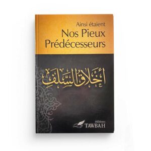 ainsi-etaient-nos-pieux-predecesseurs-ibn-al-qayyim-editions-tawbah-librairie-Ibnoul-qayyim-dakar