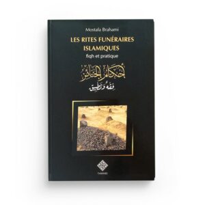 les-rites-funeraires-islamiques-fiqh-et-pratique-mostfa-brahami-librairie-Ibnoul-qayyim-dakar