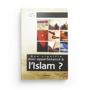 que-signifie-mon-appartenance-a-lislam-de-fathi-yakan-deuxieme-edition-livre-de-poche-librairie-Ibnoul-qayyim-dakar
