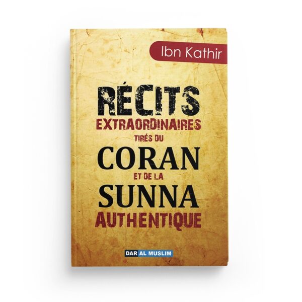 recits-extraordinaires-tires-du-coran-et-de-la-sunna-authentique-ibn-kathir-librairie-Ibnoul-qayyim-dakar