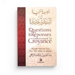 questions-et-reponses-concernant-la-croyance-shaykh-abd-al-aziz-ibn-abd-allah-ar-rajihi-librairie-Ibnoul-qayyim-dakar